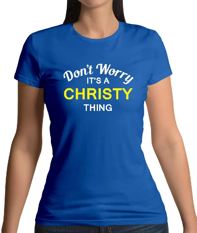 Don't Worry It's a CHRISTY Thing! Womens T-Shirt Embroidered Appliqued Beaded