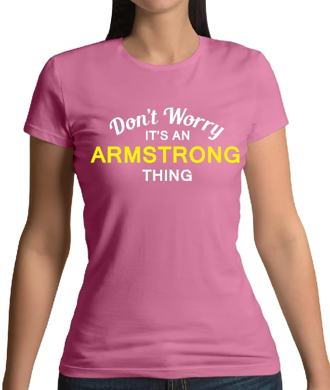 Don't Worry It's an ARMSTRONG Thing! Womens T-Shirt Jersey Fabric Tulle Fabric Batik Fabric