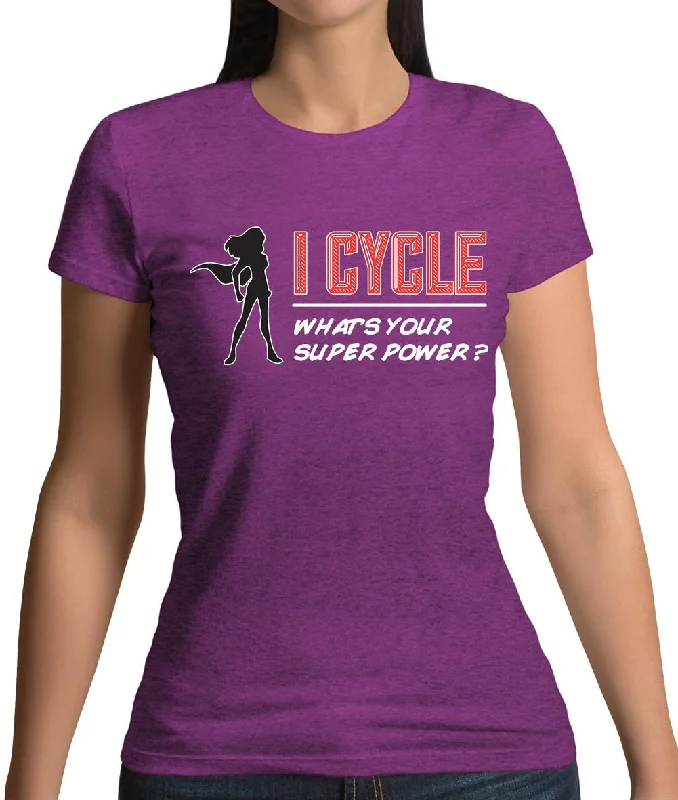 I Cycle What's Your Super Power Female Womens T-Shirt Rayon Velvet Corduroy