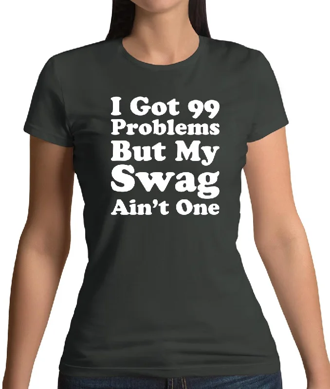 I Got 99 Problems But My Swag Ain'T One Womens T-Shirt Thin T-Shirt Open Front Quick Dry