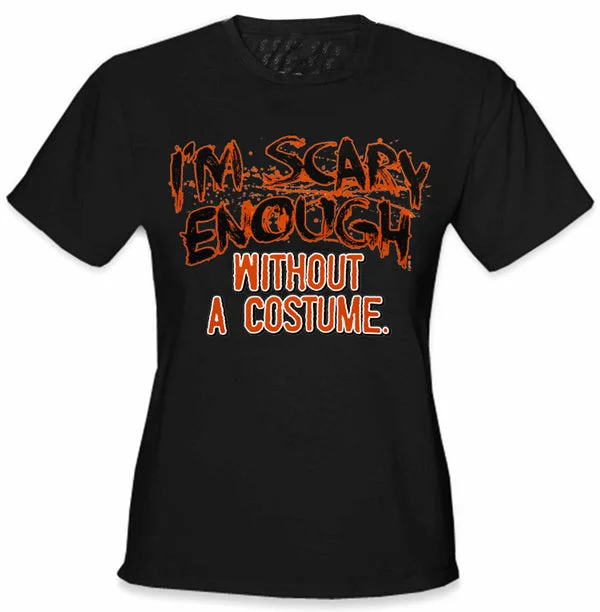 I'm Scary Enough Girl's T-Shirt Chenille Blend Fleece Blend Nylon Blend