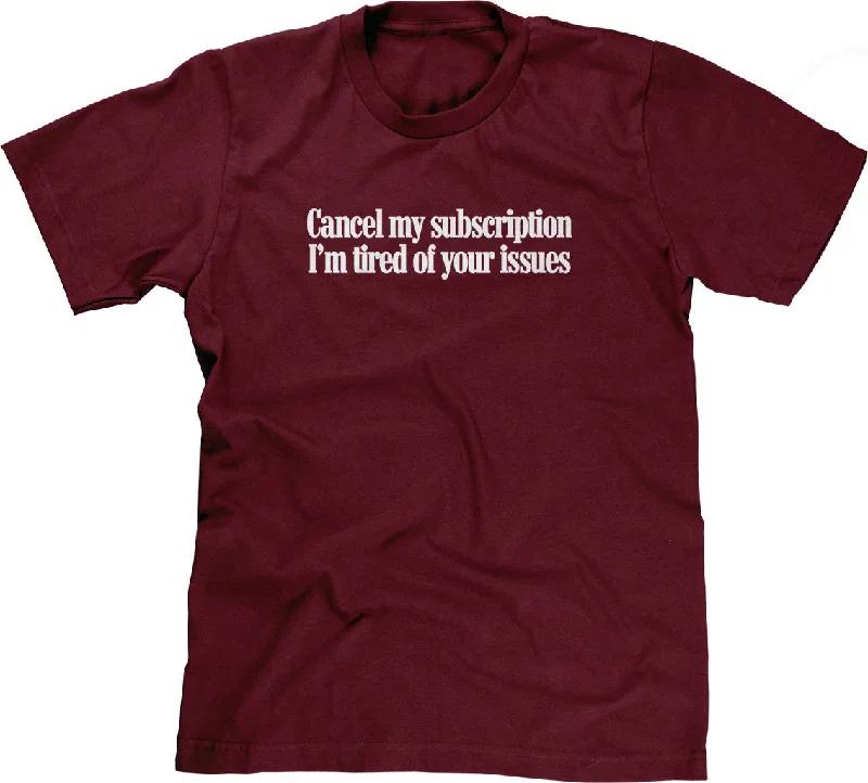 I'm Tired Of Your Issues T-Shirt Rayon Velvet Corduroy