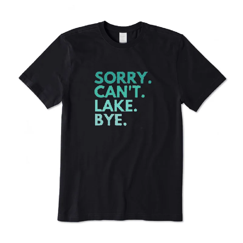 Sorry Can't Lake Bye T-Shirt Satin Blend Silk Blend Wool Blend